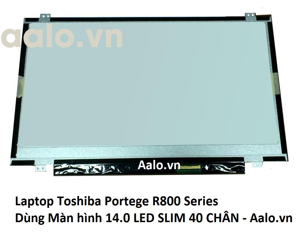 Màn hình Laptop Toshiba Portege R800 Series